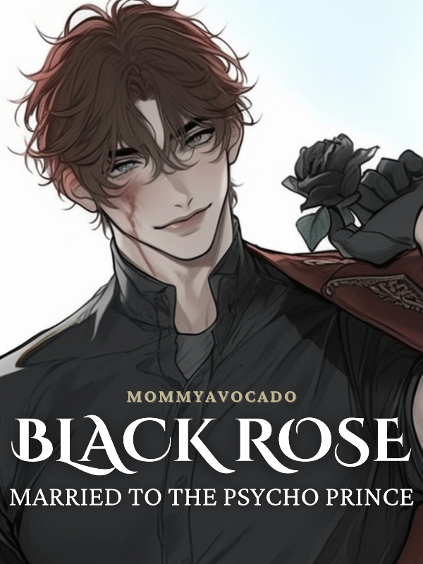 Black Rose: Married To The Psycho Prince