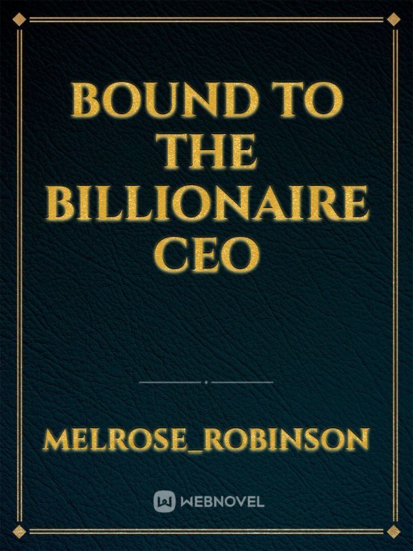 BOUND TO THE BILLIONAIRE CEO