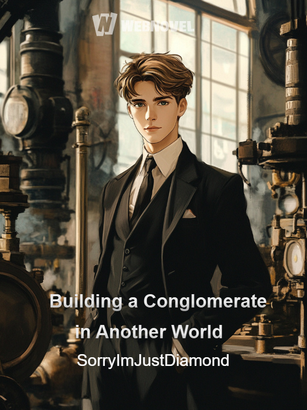 Building a Conglomerate in Another World