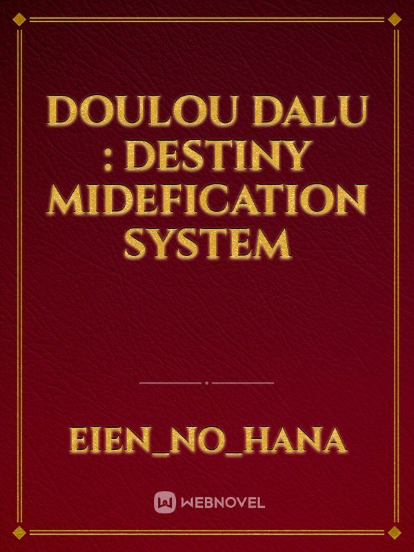 doulou dalu : destiny midefication system