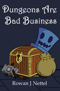 Dungeons Are Bad Business