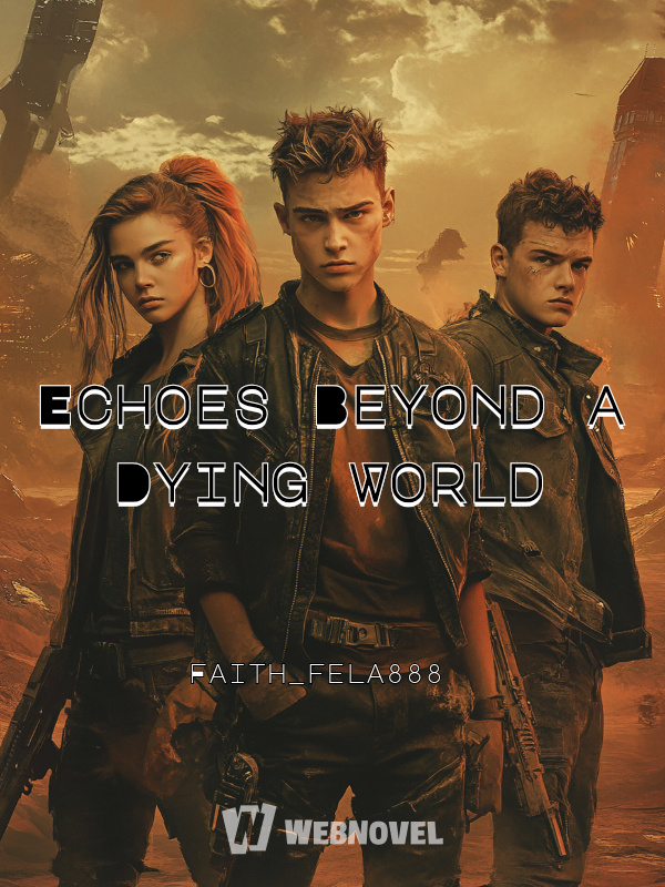 Echoes Beyond a Dying World