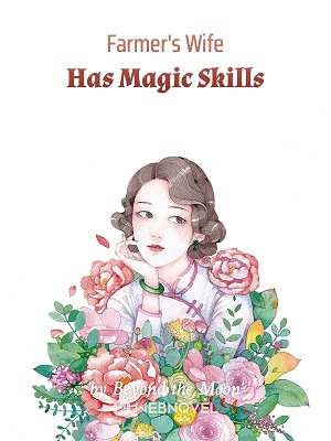 Farmer's Wife Has Magic Skills