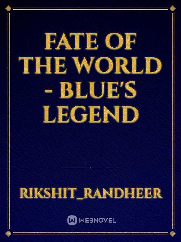 Fate of the world - blue's legend