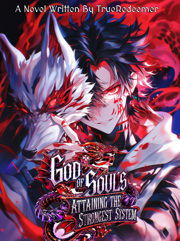 God of Souls: Attaining the Strongest System in an Apocalyptic World