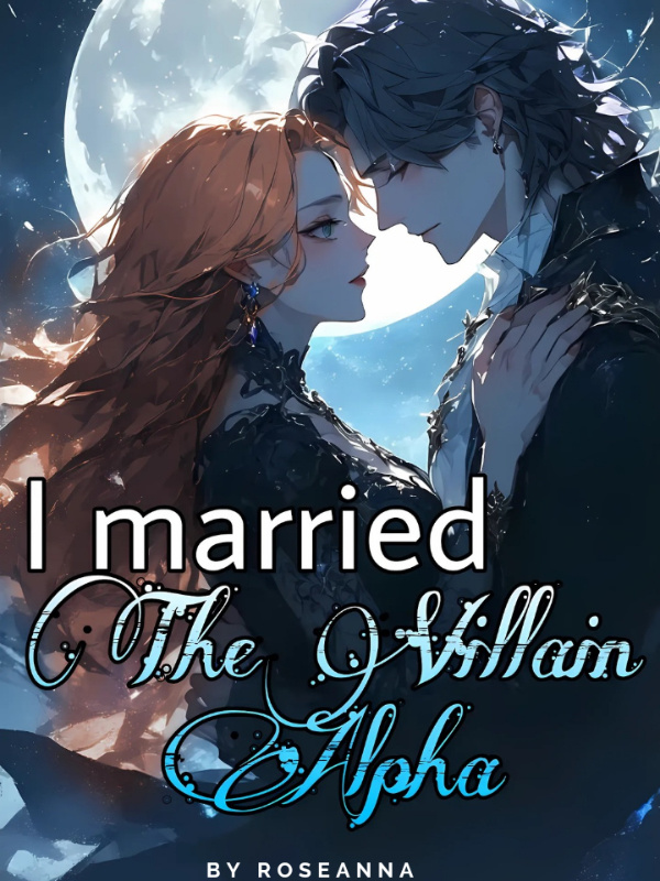 I Married The Villain Alpha