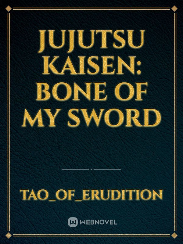 Jujutsu Kaisen: Bone of my Sword