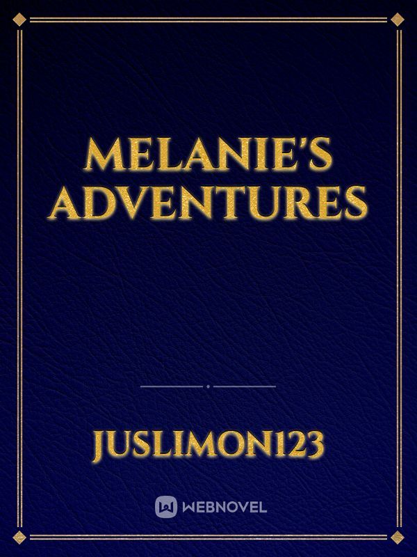 Melanie's Adventures