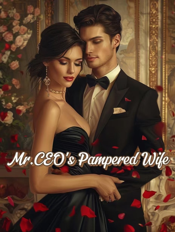 Mr.CEO's Pampered Wife