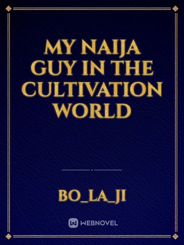 My Naija Guy In the Cultivation World