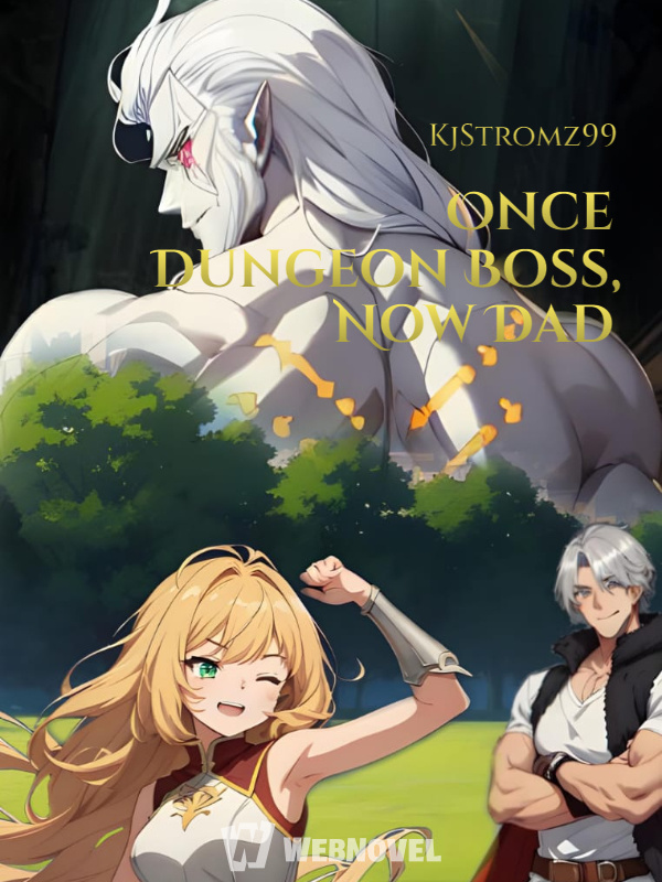 Once Dungeon Boss, Now Dad