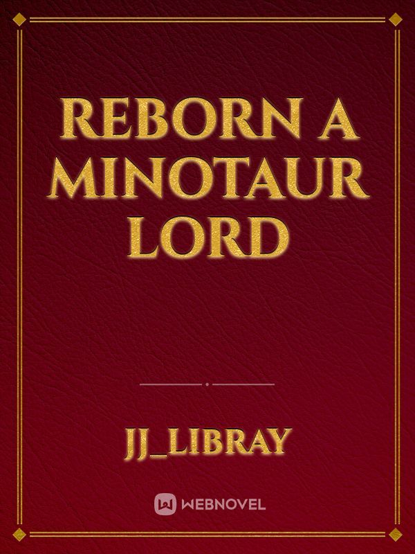 Reborn a Minotaur Lord