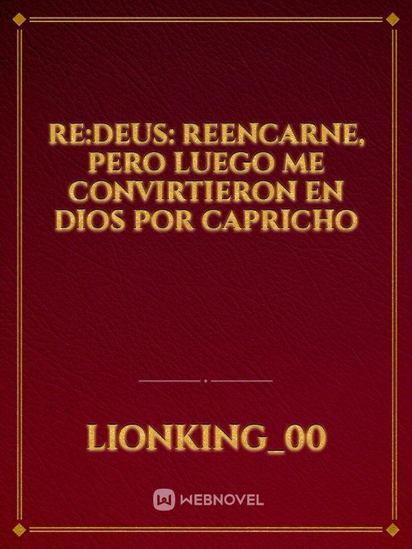 Re:DEUS: reencarne, pero luego me convirtieron en dios por capricho