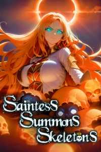 Saintess Summons Skeletons