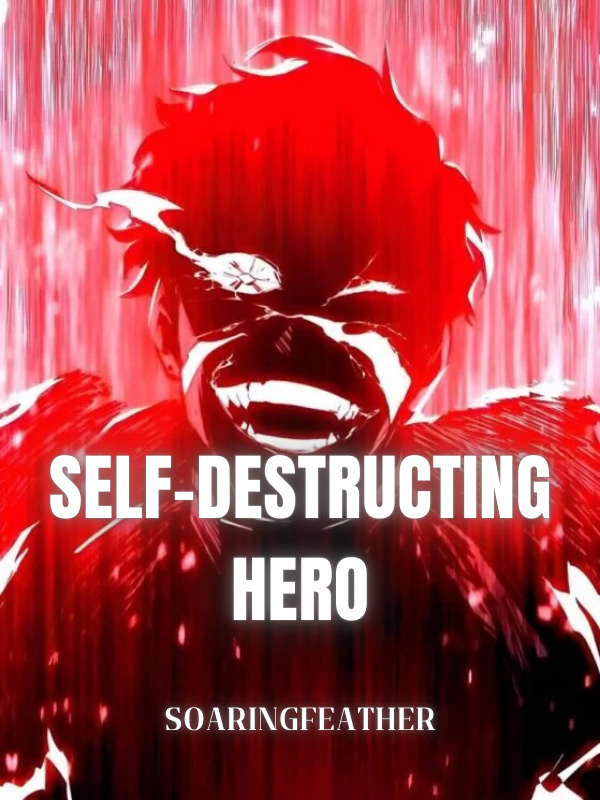 Self-Destructing Hero