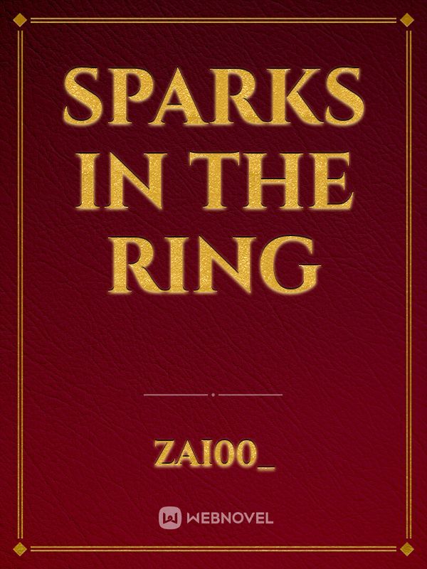 Sparks in the Ring