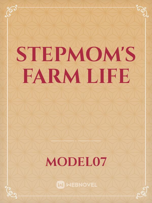 Stepmom's Farm Life