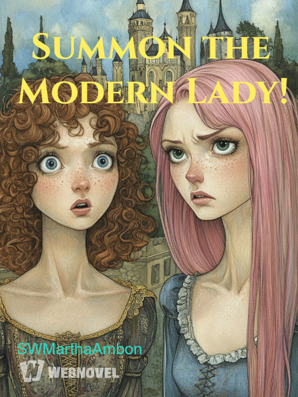 Summon the Modern Lady!