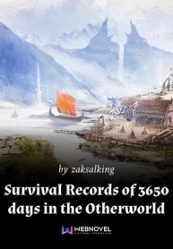 Survival Records of 3650 days in the Otherworld