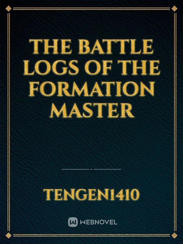 the battle logs of the formation master