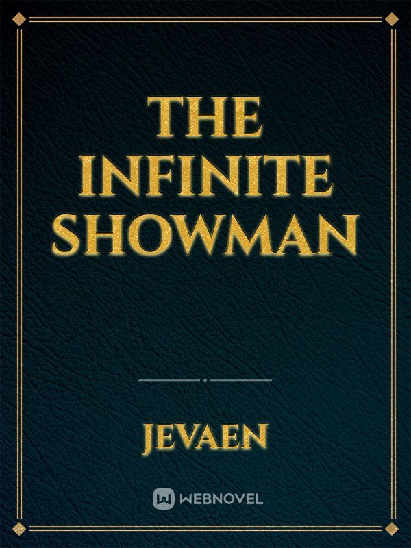 The Infinite Showman