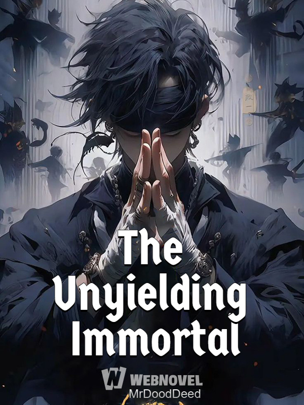 The Unyielding Immortal