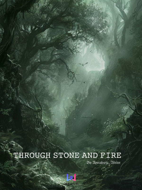 THROUGH STONE AND FIRE