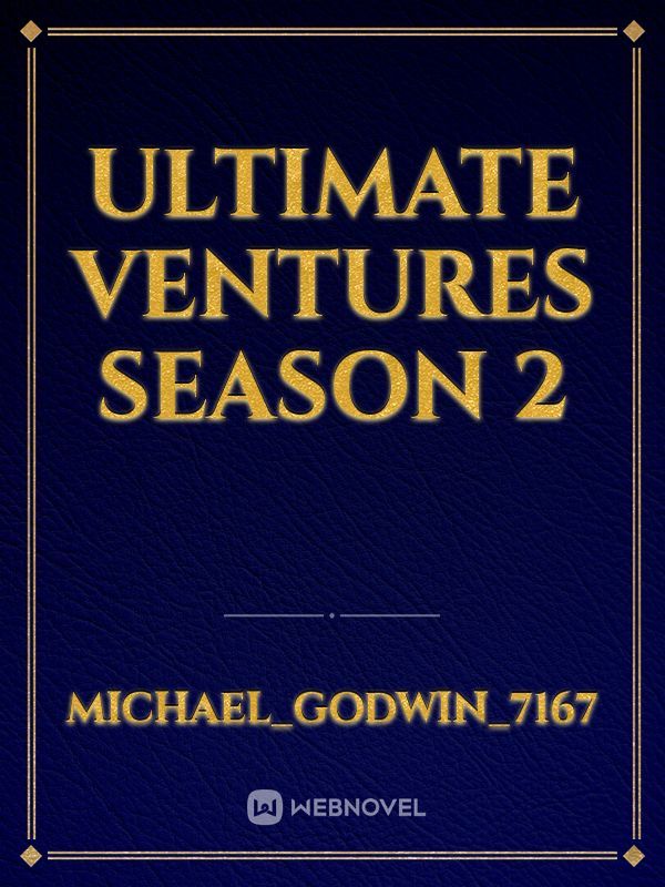 ULTIMATE VENTURES SEASON 2