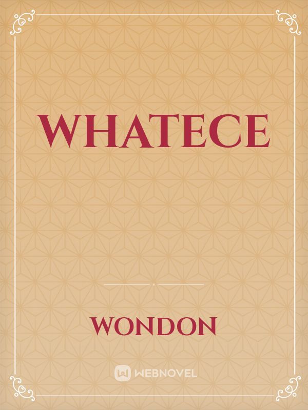 Whatece