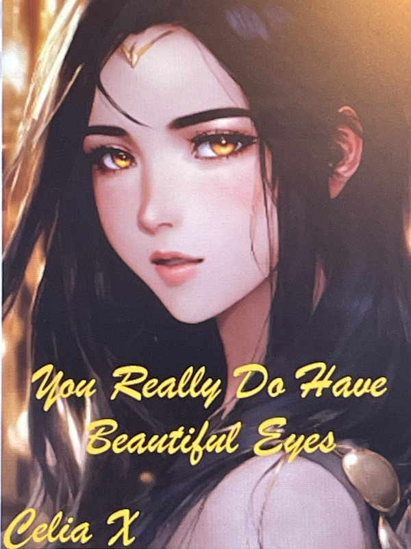 You Really Do Have Beautiful Eyes