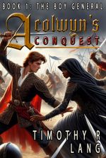 Aeolwyn's Conquest Book 1: The Boy General