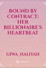 Bound by contract: Her billionaire's heartbeat