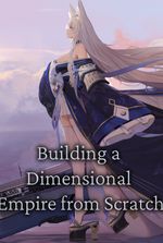 Building a Dimensional Empire from Scratch