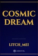 Cosmic Dream