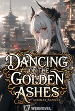 Dancing on the golden ashes