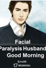 Facial Paralysis Husband, Good Morning