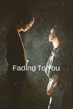 Fading To You: My Soul Time Traveled back into the Past!