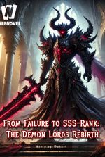 From Failure to SSS-Rank: The Demon Lords Rebirth