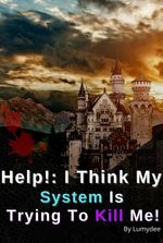 Help!: I Think My System Is Trying To Kill Me!