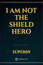 I am not the shield hero