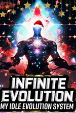 Infinite Evolution: My Idle Evolution System