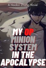 My OP Minion System in the Apocalypse