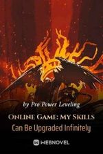 Online Game: My Skills Can Be Upgraded Infinitely