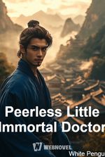 Peerless Little Immortal Doctor