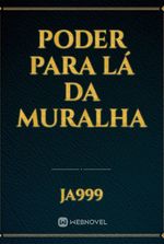 Poder Para Lá da Muralha