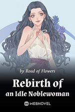 Rebirth of an Idle Noblewoman