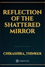 Reflection of the Shattered Mirror