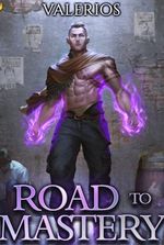 Road to Mastery: A LitRPG Apocalypse