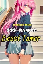 SSS Ranked Beast Tamer: My EP increases with girls