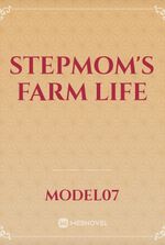 Stepmom's Farm Life